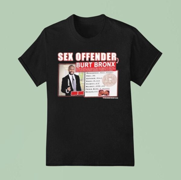 Sex Offender Burt Offender T Shirt