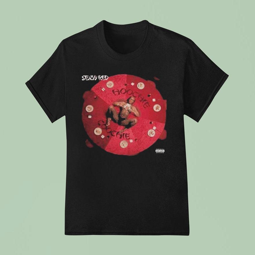 Sexyy Red Hoochie Coochie T Shirt