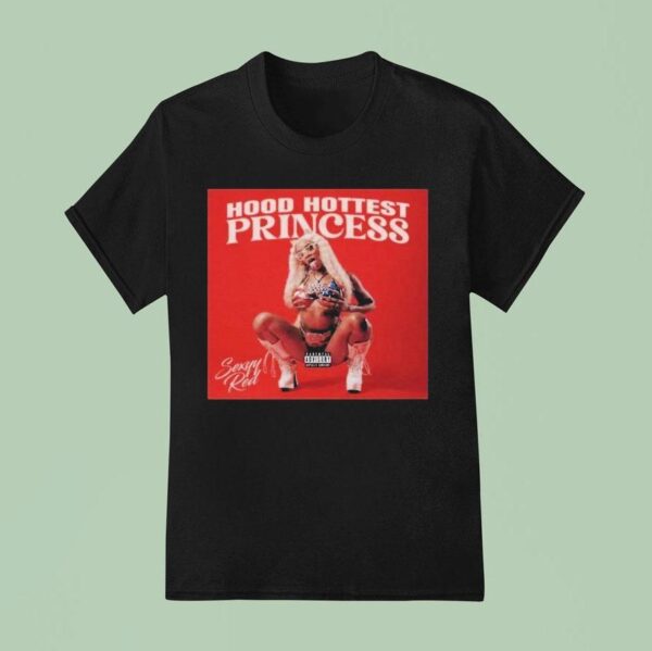 Sexyy Red Hood Hottest Princess T Shirt