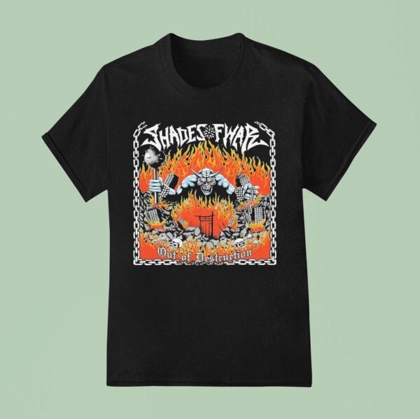 Shades Of War Out Of Destruction T Shirt