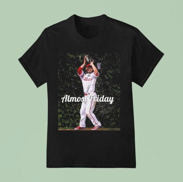 Shane Victorino Philadelphia Phillies Beer Almost Friday T Shirt