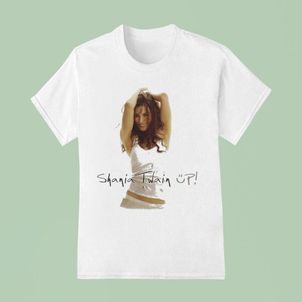 Shania Twain Up Celebration T Shirt