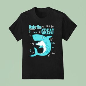 Shark Nate The Grea T Shirt