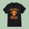 Shrubbery University We Demand A Degree T Shirt