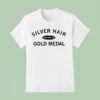 Silver Hair Gold Medal Senior Games Usa T Shirt