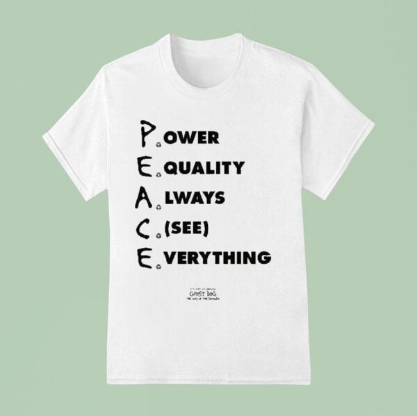 Skate Muzik Power Equality Always See Everything Ghost Dog T Shirt