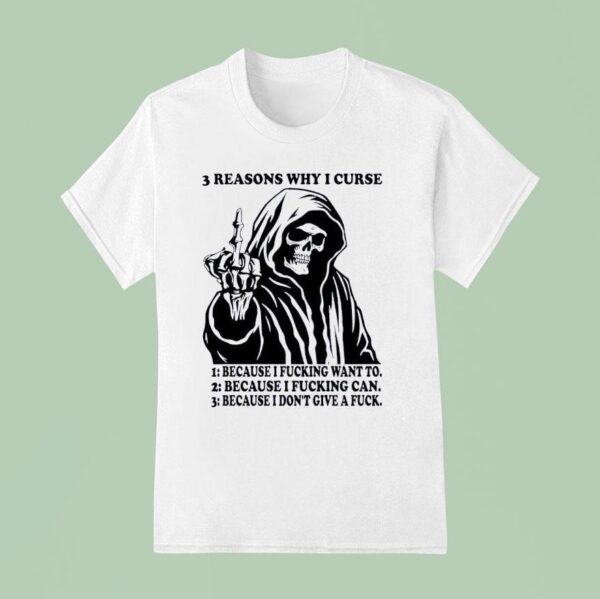 Skeleton Middle Finger Reasons Why I Curse T Shirt