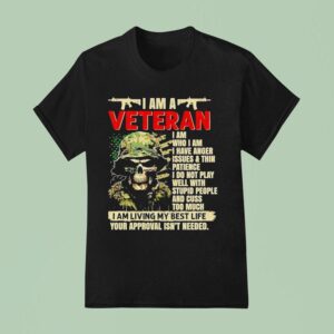 Skeleton Soldier I Am A Veteran I Am Who I Am I Have Anger Issues And Thin T Shirt