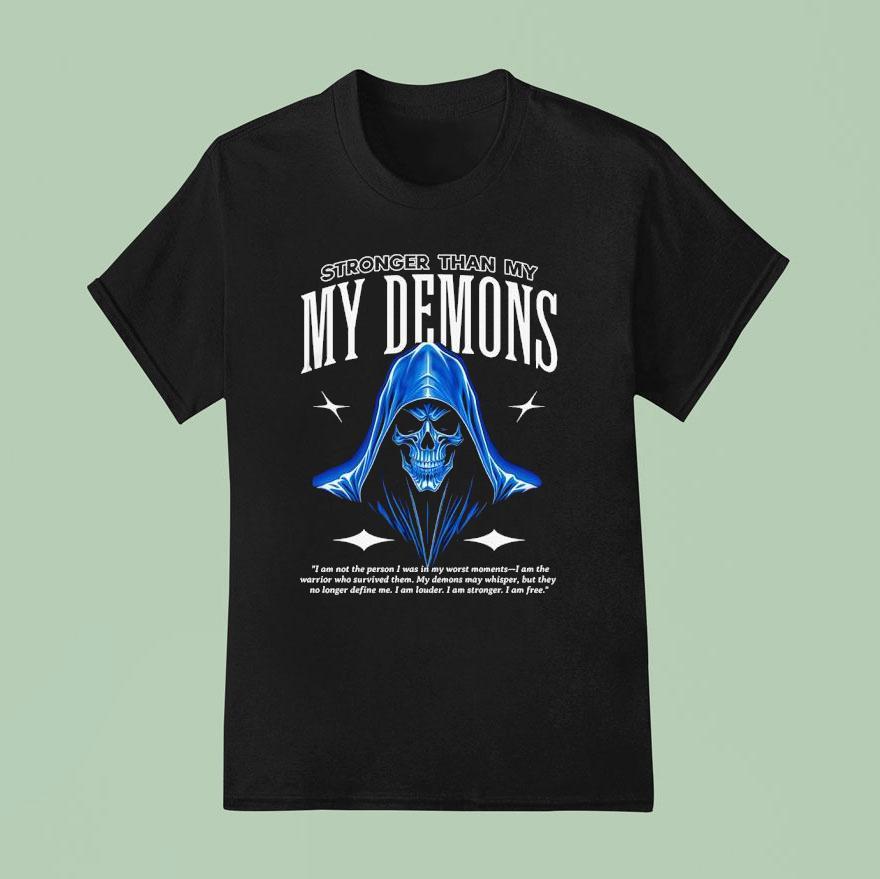 Skeleton Stronger Than My Demons T Shirt