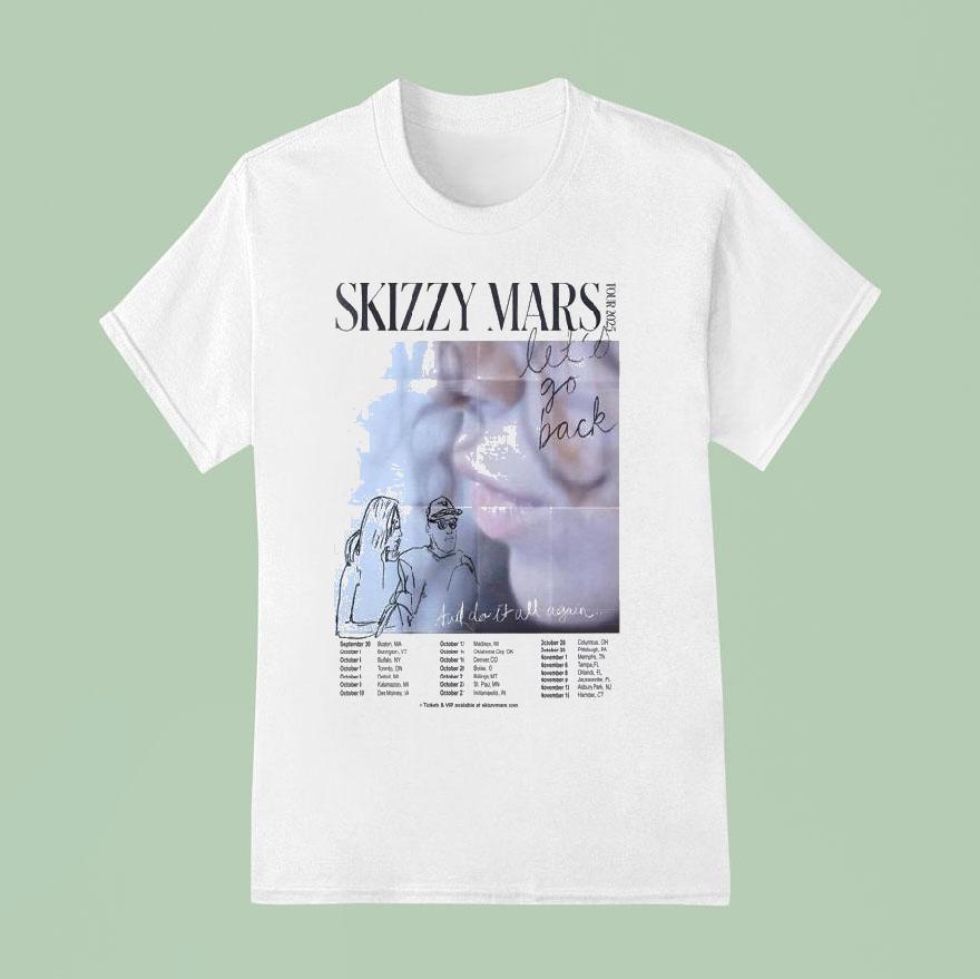 Skizzy Mars Let Go Back Tour Dates T Shirt