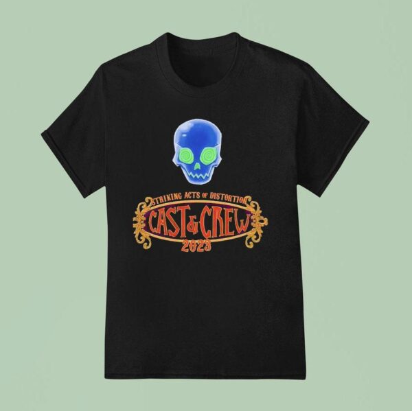 Skull Cast And Crew Striking Acts Of Distortion T Shirt