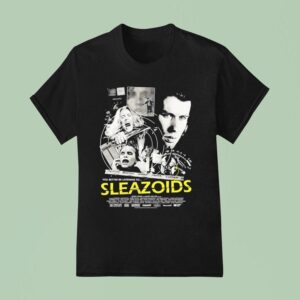 Sleazoids You Better Be Listening To T Shirt