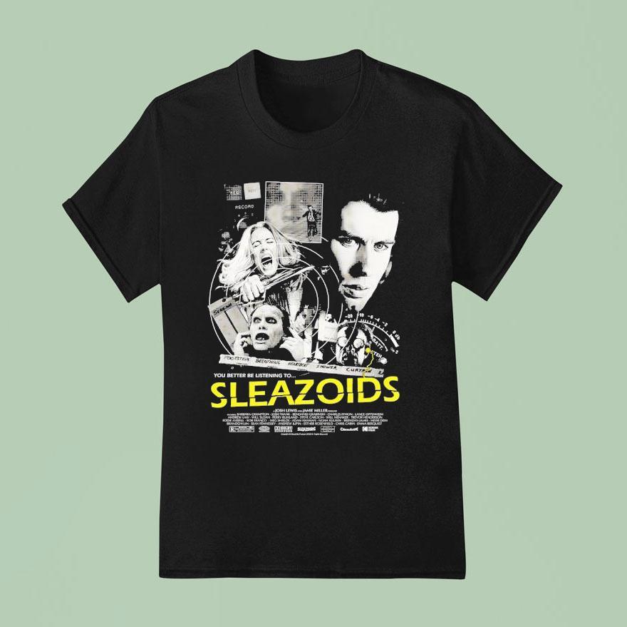 Sleazoids You Better Be Listening To T Shirt