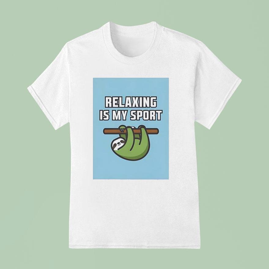 Sloth Relaxing Is My Spor T Shirt