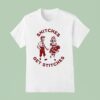 Snitches Get Stitches T Shirt