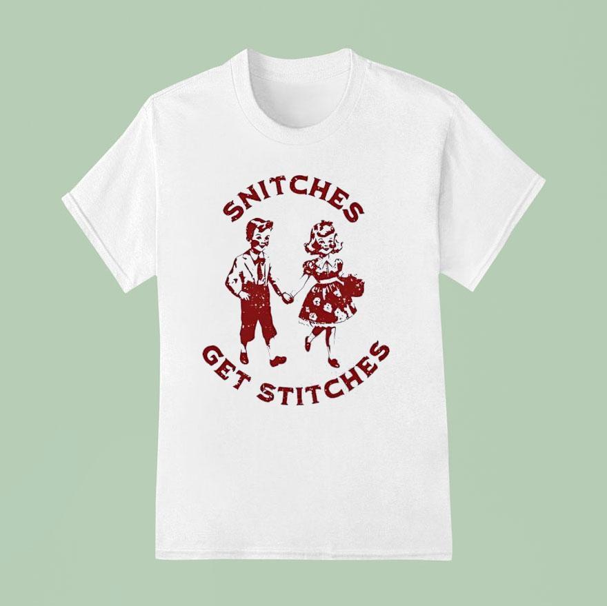 Snitches Get Stitches T Shirt