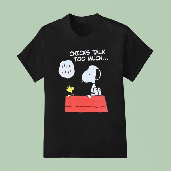 Snoopy And Woodstock Chicks Talk Too Much T Shirt