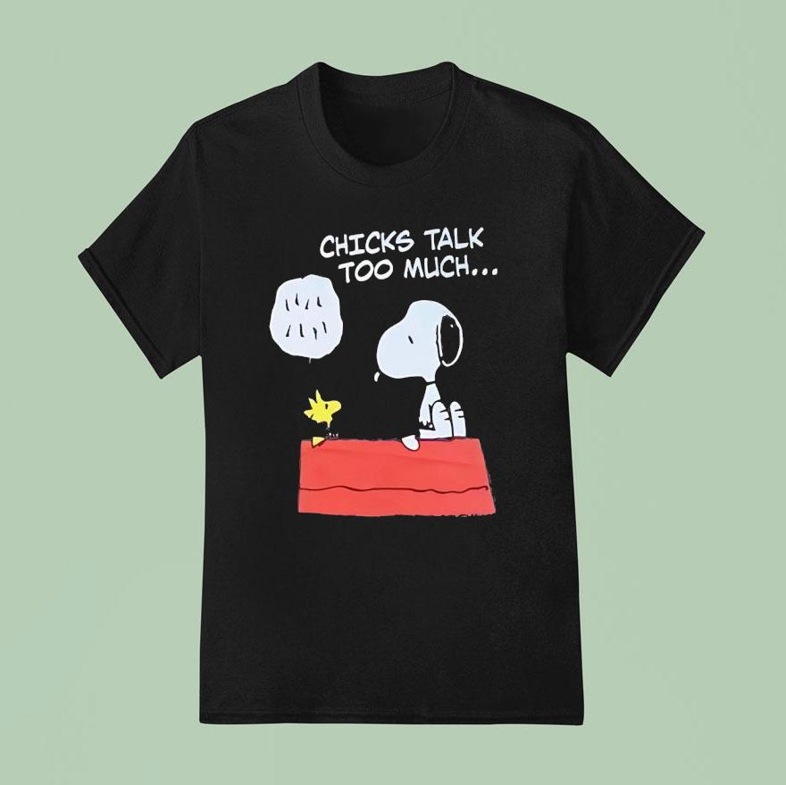 Snoopy And Woodstock Chicks Talk Too Much T Shirt