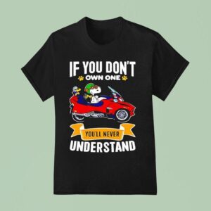 Snoopy And Woodstock If You Don T Own One You Ll Never Understand T Shirt
