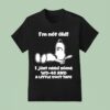 Snoopy I M Not Old I Just Need Some Wd And A Little Duct Tape T Shirt