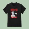 Snuffed On Sight Fight Metal T Shirt