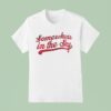 Somewhere In The Sky T Shirt