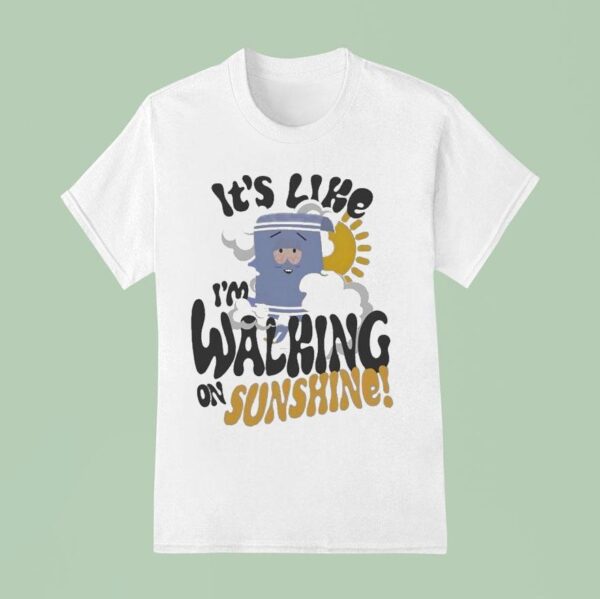 South Park Towelie It S Like I M Walking On Sunshine T Shirt