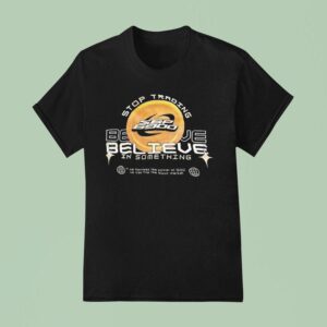 Spx Stop Trading Believe In Something Logo T Shirt