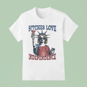 Statue Of Woman Btches Love Independence T Shirt