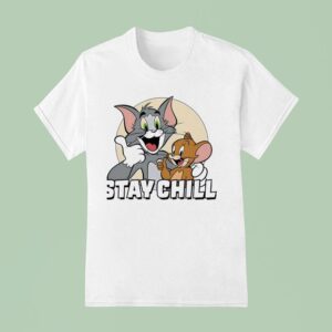 Stay Chill Tom And Jerry T Shirt