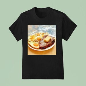 Steak Eggs And Butter T Shirt