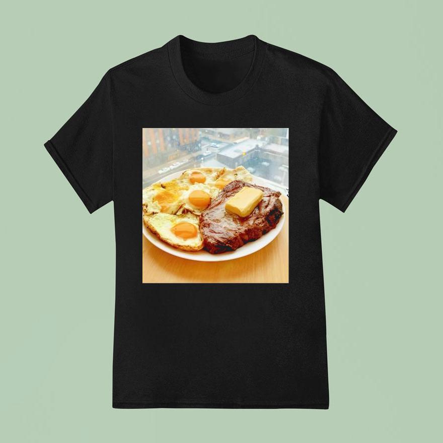 Steak Eggs And Butter T Shirt