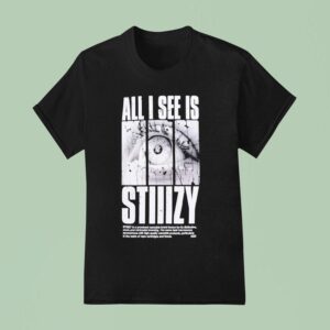 Stiiizy All I See Is Eye T Shirt