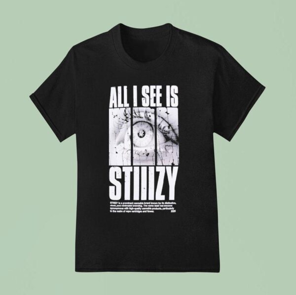 Stiiizy All I See Is Eye T Shirt