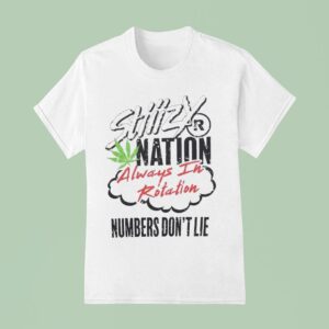 Stiiizy Nation Always In Rotation Numbers Don T Lie T Shirt