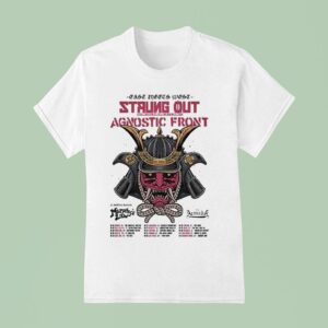 Strung Out Agnostic Front Fall Tour Dates East Meets West Hardcore Punk With Murphy S Law And Us Samurai T Shirt