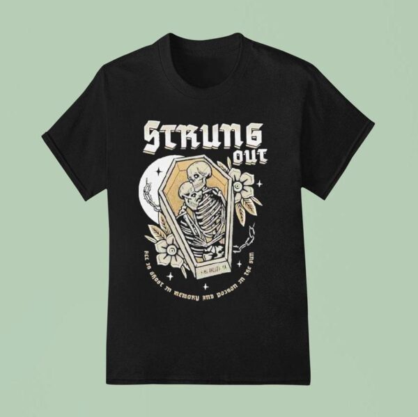 Strungs Out Years In Exile All Is Ghost In Memory And Poison In The Sun Skeleton Coffin T Shirt