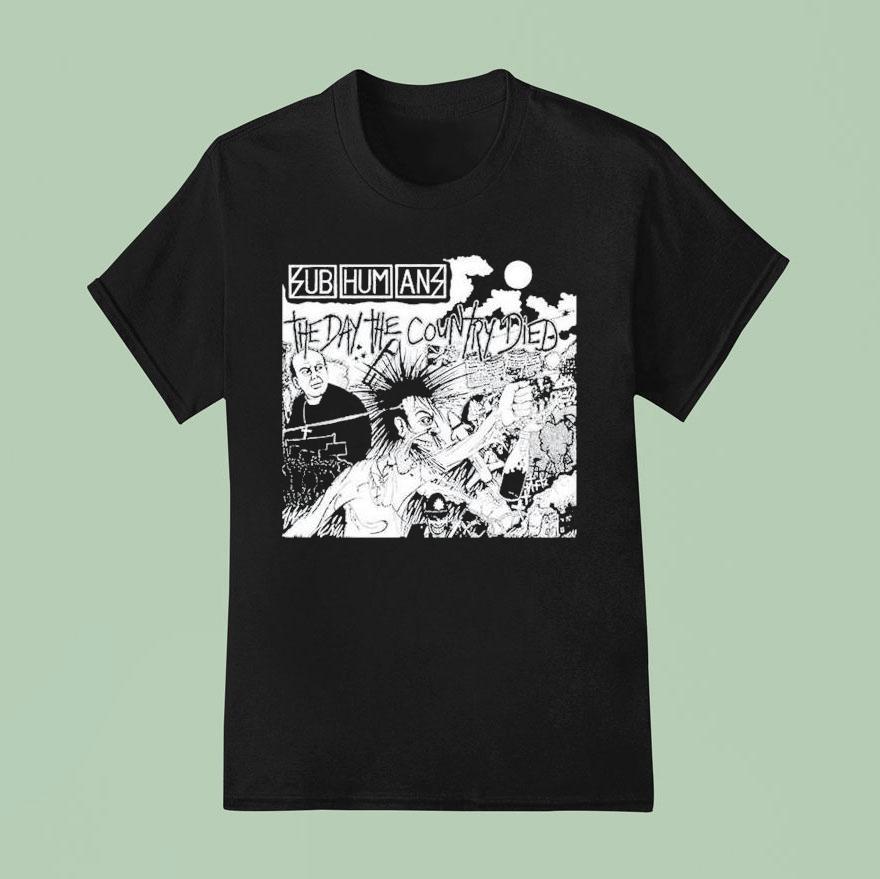 Subhumans The Day The Country Died T Shirt