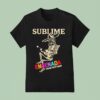 Sublime Ensenada I Declare You Re Stoked Skeleton T Shirt