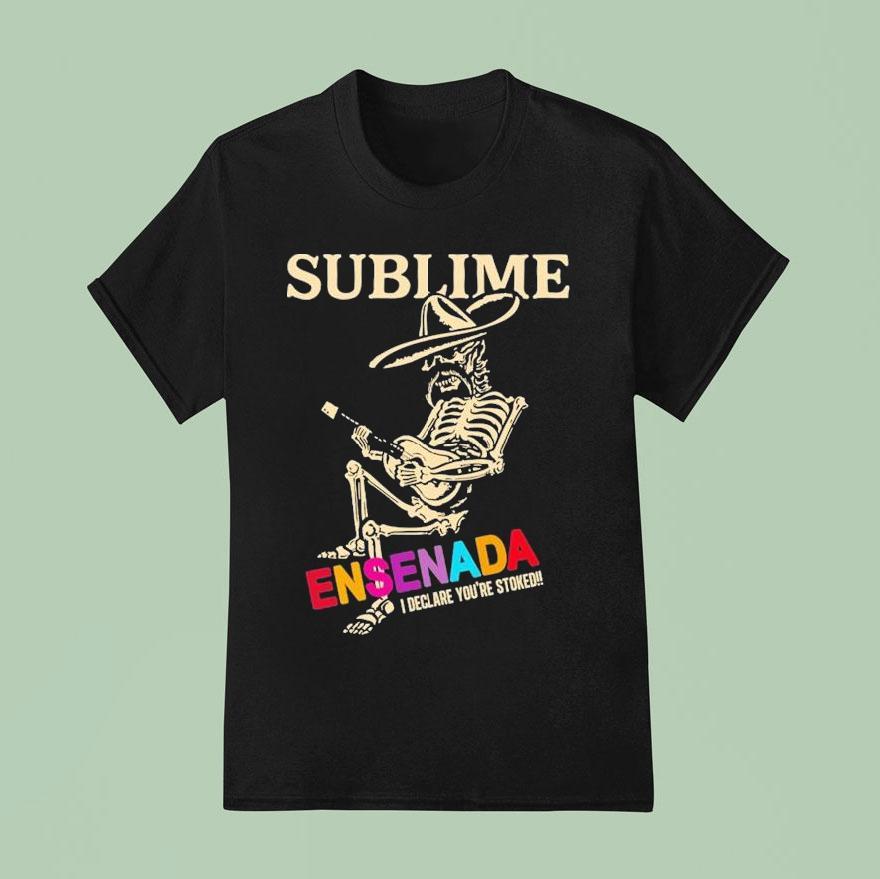 Sublime Ensenada I Declare You Re Stoked Skeleton T Shirt