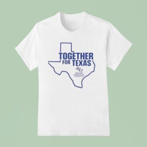 Support Texas Together For Texas T Shirt
