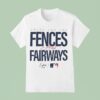 Swing For The Fences And Fairways Mlb T Shirt