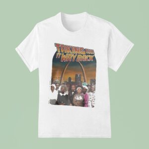 Taking It Way Back St Louis T Shirt