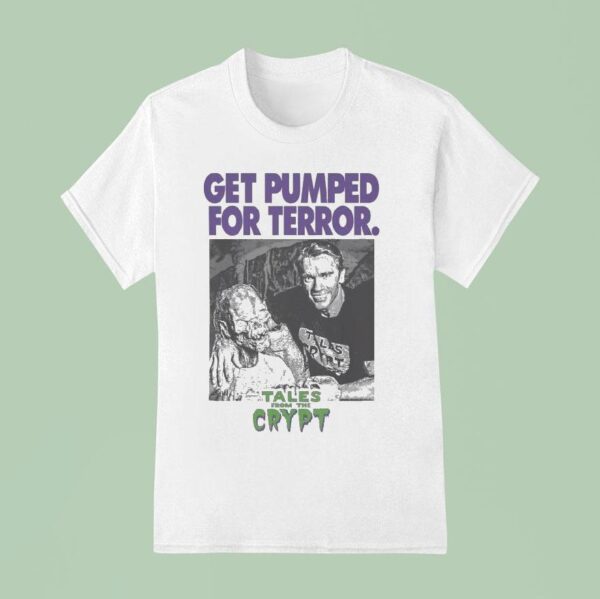 Tales From The Crypt Get Pumped For Terror T Shirt