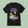 Tales From The Crypt Tales With Arnold Hbo Simply The Bes T Shirt