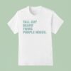 Tall Guy Beard Twins Purple Hoser Overtime T Shirt