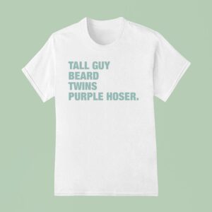 Tall Guy Beard Twins Purple Hoser Overtime T Shirt