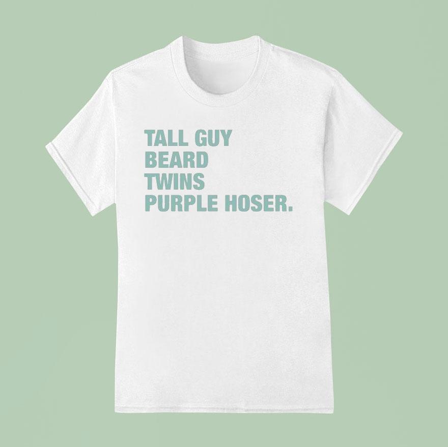 Tall Guy Beard Twins Purple Hoser Overtime T Shirt