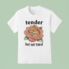 Tender But Not Timid Rabbi T Shirt