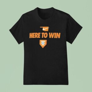 Tennessee Volunrs Here To Win Nike T Shirt